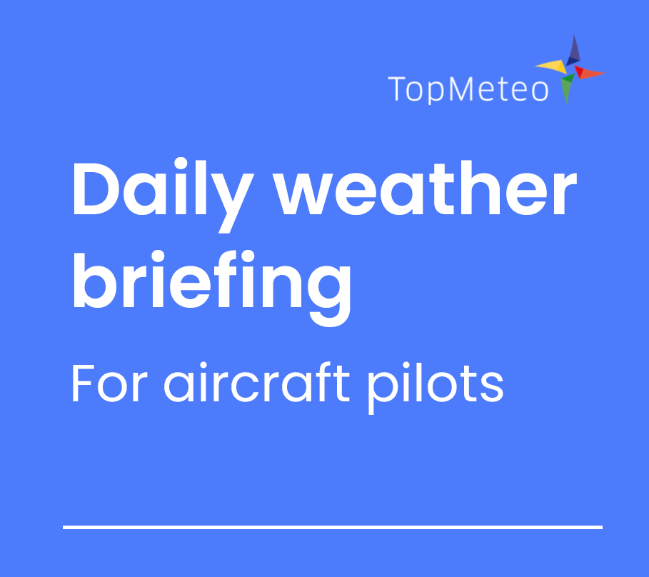 Daily weather briefing for aircraft pilots